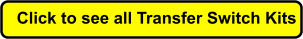 Click to see all Transfer Switch Kits