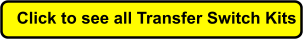 Click to see all Transfer Switch Kits
